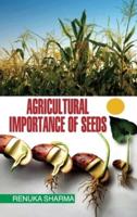 AGRICULTURAL IMPORTANCE OF SEEDS