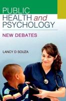 PUBLIC HEALTH AND PSYCHOLOGY: NEW DEBATES