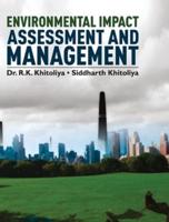 ENVIRONMENTAL IMPACT ASSESSMENT AND MANAGEMENT