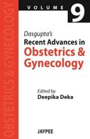 Dasgupta's Recent Advances in Obstetrics and Gynecology
