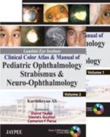 Clinical Color Atlas and Manual of Pediatric Ophthalmology, Strabismus & Neuro-Ophthalmology
