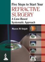 Five Steps to Start Your Refractive Surgery