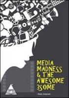 Media Madness & The Awesome 3Some