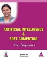 Artificial Intelligence & Soft Computing for Beginners