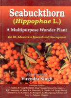 Seabuckthorn Hippophae L: A Multipurpose Wonder Plant Vol 3: Advances in Research and Development