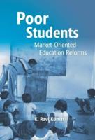 Poor Students: Market-Oriented Education Reforms