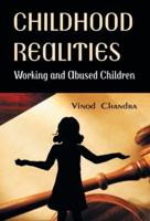 Childhood Realities : Working and Abused Children