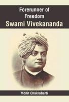 Forerunner of Freedom Swami Vivekananda