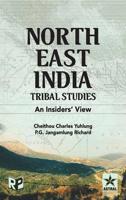 North East India Tribal Studies : An Insiders' View