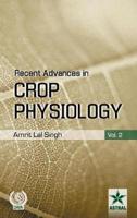 Recent Advances in Crop Physiology: Volume 2