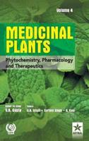 Medicinal Plants: Phytochemistry Pharmacology and Therapeutics Vol 4