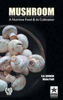 Mushroom: A Nutritive Food & its Cultivation