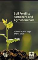Soil Fertility, Fertilizers and Agrochemicals