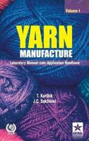 Yarn Manufacture: Laboratory Manual Cum Application Handbook Vol. 1