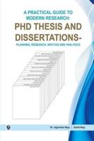 A Practical Guide to Modern Research:PDH Thesis and Dissertations-Planning, Writing and Vivavoce