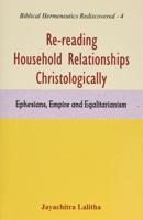 Re-Reading Household Relationships Christologically