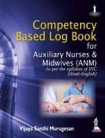 Competency Based Log Book For Auxiliary Nurses & Midwives (ANM)