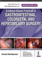 Evidence-Based Practices in Gastrointestinal, Colorectal and Hepatobiliary Surgery