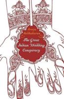 The Great Indian Wedding Conspiracy