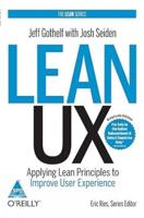 Lean Ux: Applying Lean Principles To Improve User