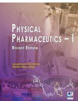 Physical Pharmaceutics - I: Revised Edition
