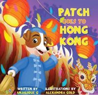 Patch Goes to Hong Kong