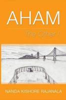 Aham: The Other I
