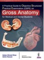 A Practical Guide to Objective Structured Practical Examination (OSPE) on Gross Anatomy For Medical and Dental Students