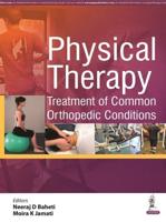 Physical Therapy Treatment of Common Orthopedic Conditions