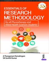 Essentials of Research Methodology for All Physiotherapy and Allied Health Sciences Students