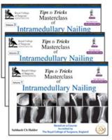 Tips and Tricks: Masterclass of Intramedullary Nailing