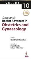 Dasgupta's Recent Advances in Obstetrics & Gynaecology