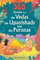 365 Stories from the Vedas, The Upanishads And The Puranas