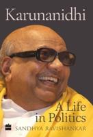 Karunanidhi: A Life in Politics