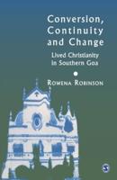 Conversion, Continuity and Change: Lived Christianity in Southern Goa