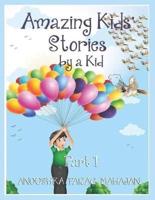 Amazing Kids' Stories by a Kid Part 1