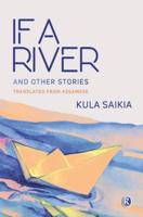 If A River and Other Stories: Short Stories