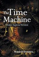 The Time Machine : Homo Sapiens Version