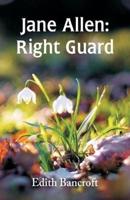 Jane Allen:  Right Guard