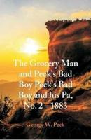 "The Grocery Man And Peck's Bad Boy Peck's Bad Boy and His Pa, No. 2 - 1883 "