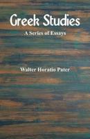 Greek Studies: A Series of Essays