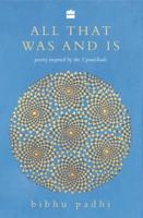 All That Was and Is: Poems Inspired by the Upanishads