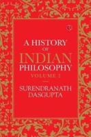 A History of Indian Philosophy. Volume 2