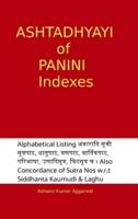 Ashtadhyayi of Panini Indexes