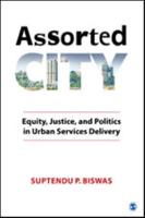 Assorted City: Equity, Justice, and Politics in Urban Services Delivery