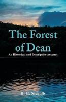 The Forest of Dean: An Historical and Descriptive Account