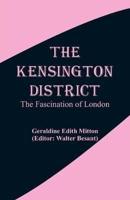 The Kensington District: The Fascination of London