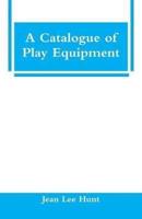 A Catalogue of Play Equipment