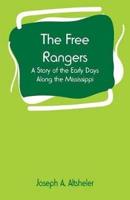 The Free Rangers: A Story of the Early Days Along the Mississippi