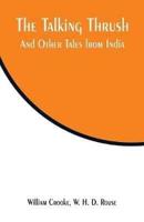 The Talking Thrush: And Other Tales from India